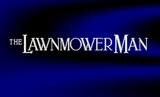 The Lawnmower Man